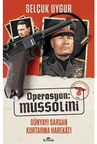Operasyon: Mussolini; Dünyayı Sarsan Kurtarma Harekatı