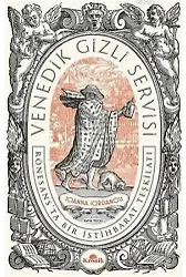 Venedik Gizli Servisi; Rönesans'ta Bir İstihbarat Teşkilatı