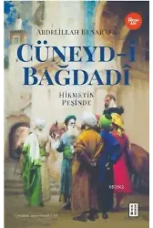 Cüneyd - i Bağdadî; Hikmetin Peşinde