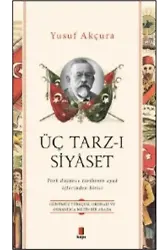 Üç Tarz - ı Siyaset; Türk Düşünce Tarihinin Ayak İzlerinden Birisi