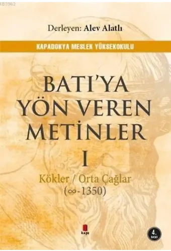 Batı'ya Yön Veren Metinler 1; Kökler - Orta Çağlar ( - 1350)