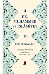 Hz. Muhammed ve İslamiyet; Cahiliye Devri'nden Abbasilerin Yıkılışına Kadar