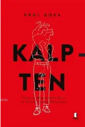 Kalpten; Varoluş Merkezimiz Kalp ve Temel Eylemi Merhamet