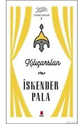 Kılıçarslan; Tiyatro Eserleri 3