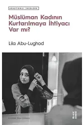 Müslüman Kadının Kurtarılmaya İhtiyacı Var mı?