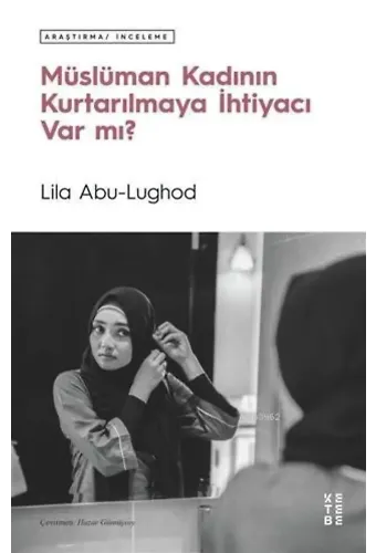 Müslüman Kadının Kurtarılmaya İhtiyacı Var mı?