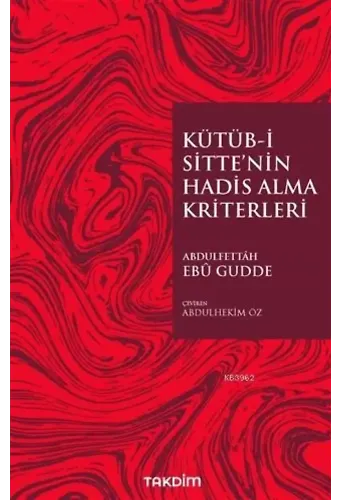 Kütüb-İ Sitte'nin Hadis Alma Kriterleri