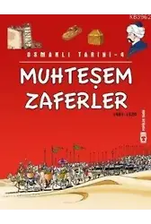 Muhteşem Zaferler; Osmanı Tarihi, 9+ Yaş