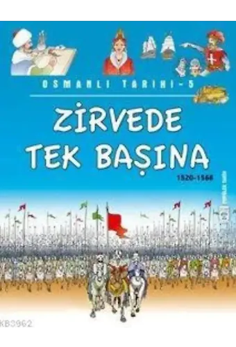 Zirvede Tek Başına; Osmanlı Tarihi, 9+ Yaş