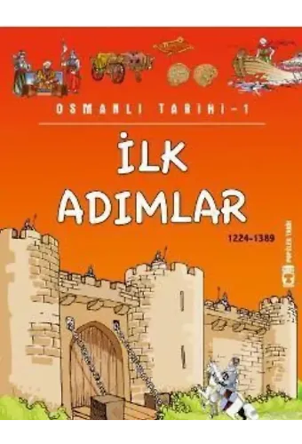 İlk Adımlar (1224-1389); Osmanlı Tarihi, 9+ Yaş