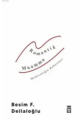 Romantik Muamma - Modernliğin Kökenleri