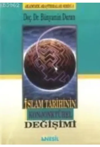 İslam Tarihinin Konjonktürel Değişimi - 1