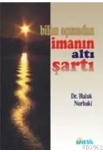 Bilim Açısından İmanın Altı Şartı