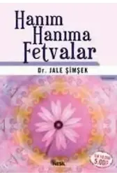 Hanım Hanıma Fetvalar