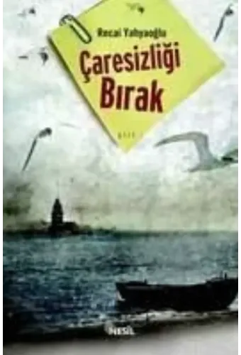 Çaresizliği Bırak