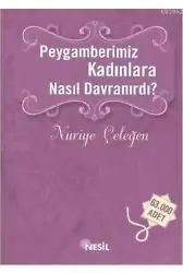 Peygamberimiz Kadınlara Nasıl Davranırdı?