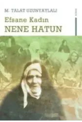 Efsane Kadın Nene Hatun
