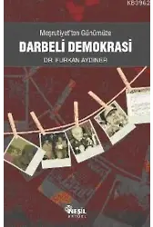 Meşrutiyet´ten Günümüze Darbeli Demokrasi