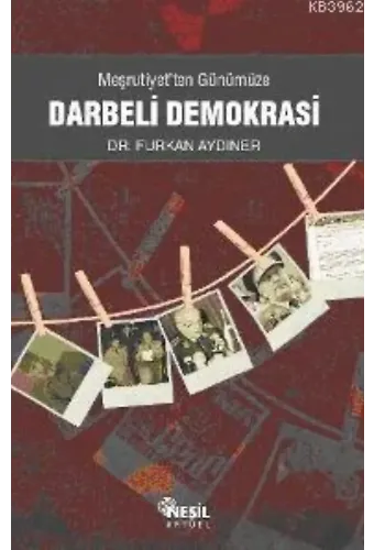 Meşrutiyet´ten Günümüze Darbeli Demokrasi
