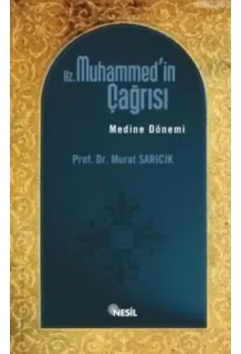 Hz. Muhammed'in Çağrısı; Medine Dönemi
