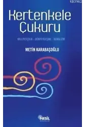 Kertenkele Çukuru; Milliyetçilik-Dünyevileşme-Kemalizm