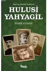 Nur'un Birinci Talebesi Hulusi Yahyagil