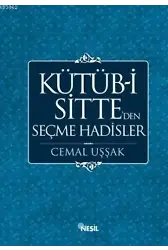 Kütüb-ü Sitte'den Seçme Hadisler; 1500 Hadisle Peygamberler Yolu