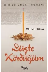 Düşte Kördüğüm; Bir 28 Şubat Romanı