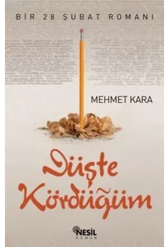Düşte Kördüğüm; Bir 28 Şubat Romanı