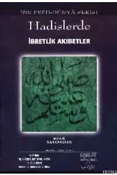 Hadislerde İbretlik Akıbetler