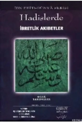 Hadislerde İbretlik Akıbetler