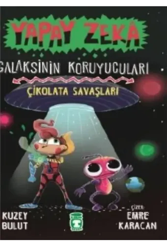 Yapay Zeka Galaksinin Koruyucuları 2 - Çikolata Savaşları