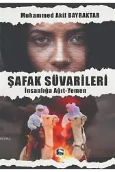 Şafak Süvarileri; İnsanlığa Ağıt-Yemen