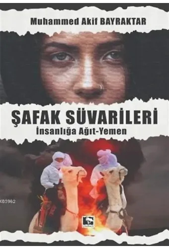 Şafak Süvarileri; İnsanlığa Ağıt-Yemen