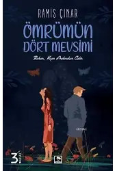 Ömrümün Dört Mevsimi; Bahar, Kışın Ardından Gelir