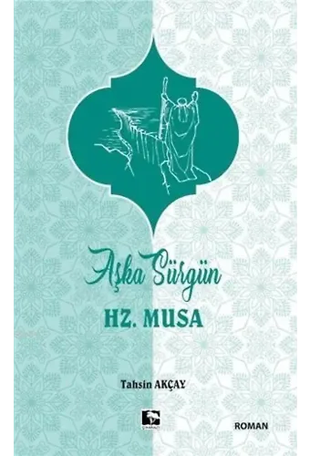 Aşka Sürgün Hz. Musa