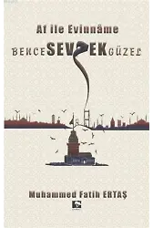 Bence Sevmek Güzel; Af İle Evinname
