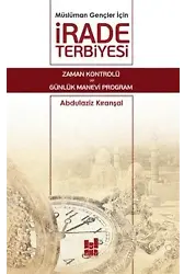 Müslüman Gençler İçin İrade Terbiyesi; Zaman Kontrolü ve Günlük Manevi Program
