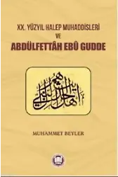 XX. Yuzyıl Halep Muhaddisleri ve Abdülfettah Ebu Gudde