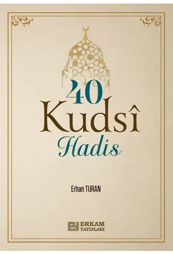 40 Kudsi Hadis - Erhan Turan