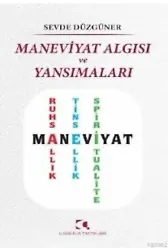 Maneviyat Algısı ve Yansımaları