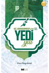 Hz. Muhammed'in İlk Yedi Yılı