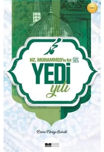 Hz. Muhammed'in İlk Yedi Yılı