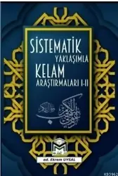 Sistematik Yaklaşımla Kelam Araştırmaları 1-2