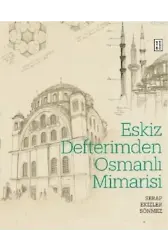 Eskiz Defterimden Osmanlı Mimarisi
