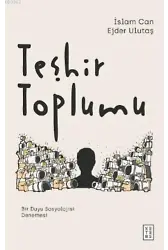 Teşhir Toplumu; Bir Duyu Sosyolojisi Denemesi