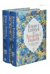 Kısas-ı Enbiya ve Tevarih-i Hulefa (2 Cilt Takım); Hz. Adem (a.s.)'den II. Murad Hadiselerine Kadar İslam Tarihi