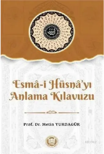 Esma-i Hüsna'yı Anlama Kılavuzu