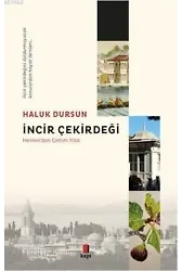 İncir Çekirdeği; Hereke'den Çıktım Yola