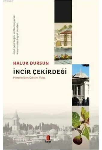 İncir Çekirdeği; Hereke'den Çıktım Yola